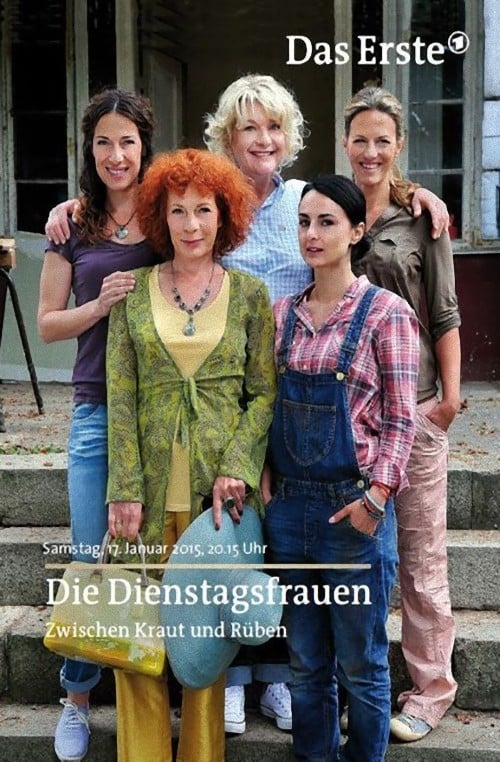 Die Dienstagsfrauen - Zwischen Kraut und Rüben (2015)