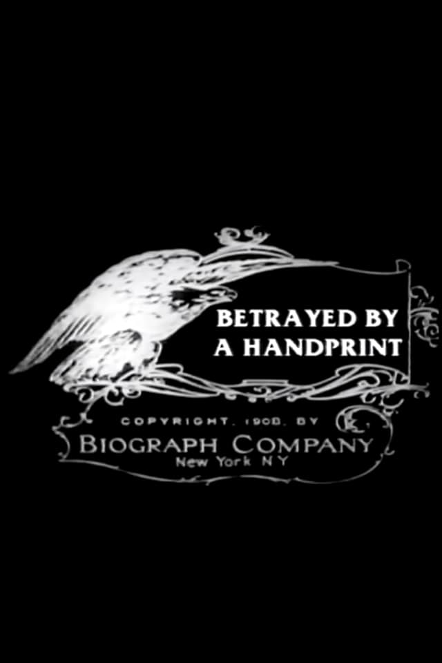 Betrayed by a Handprint (1908)
