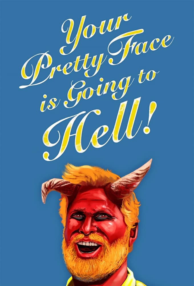 Your Pretty Face Is Going to Hell (2013)