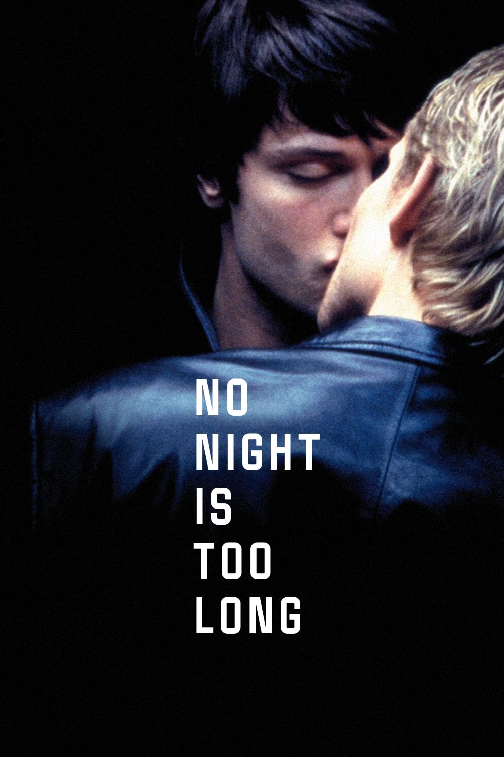 No Night Is Too Long (2002)