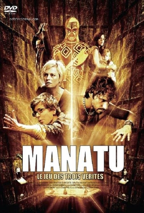 Manatu - Nur die Wahrheit rettet Dich (2007)