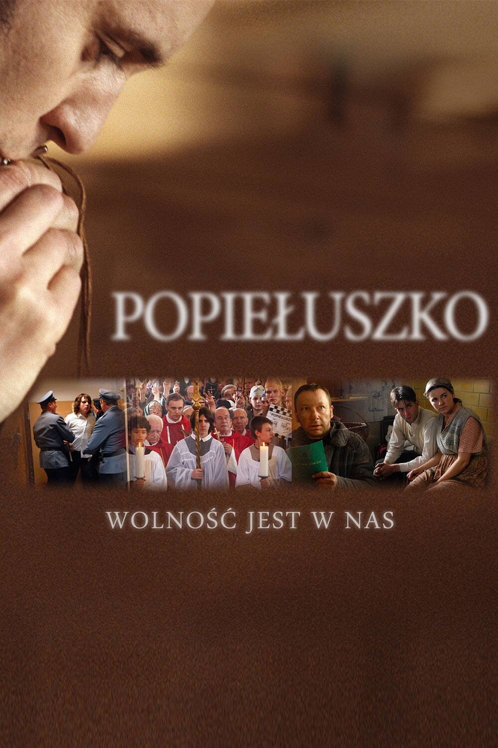 Popieluszko: Freedom Is Within Us