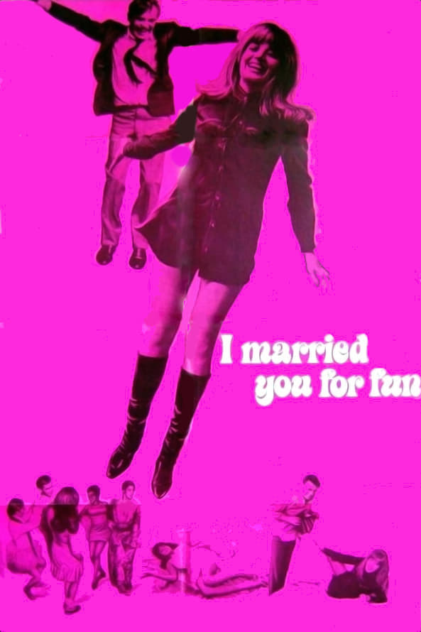 I Married You for Fun (1967)
