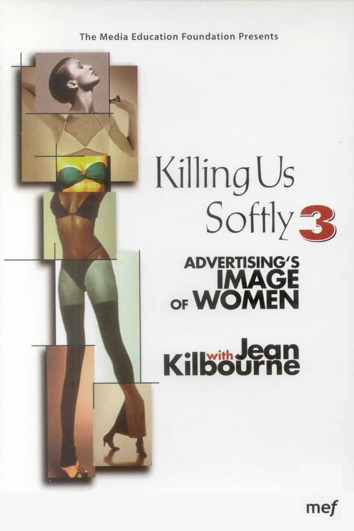 Killing Us Softly 3: Advertising's Image of Women