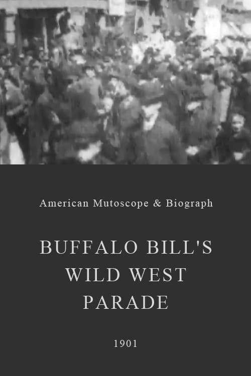 Buffalo Bill's Wild West Parade (1901)