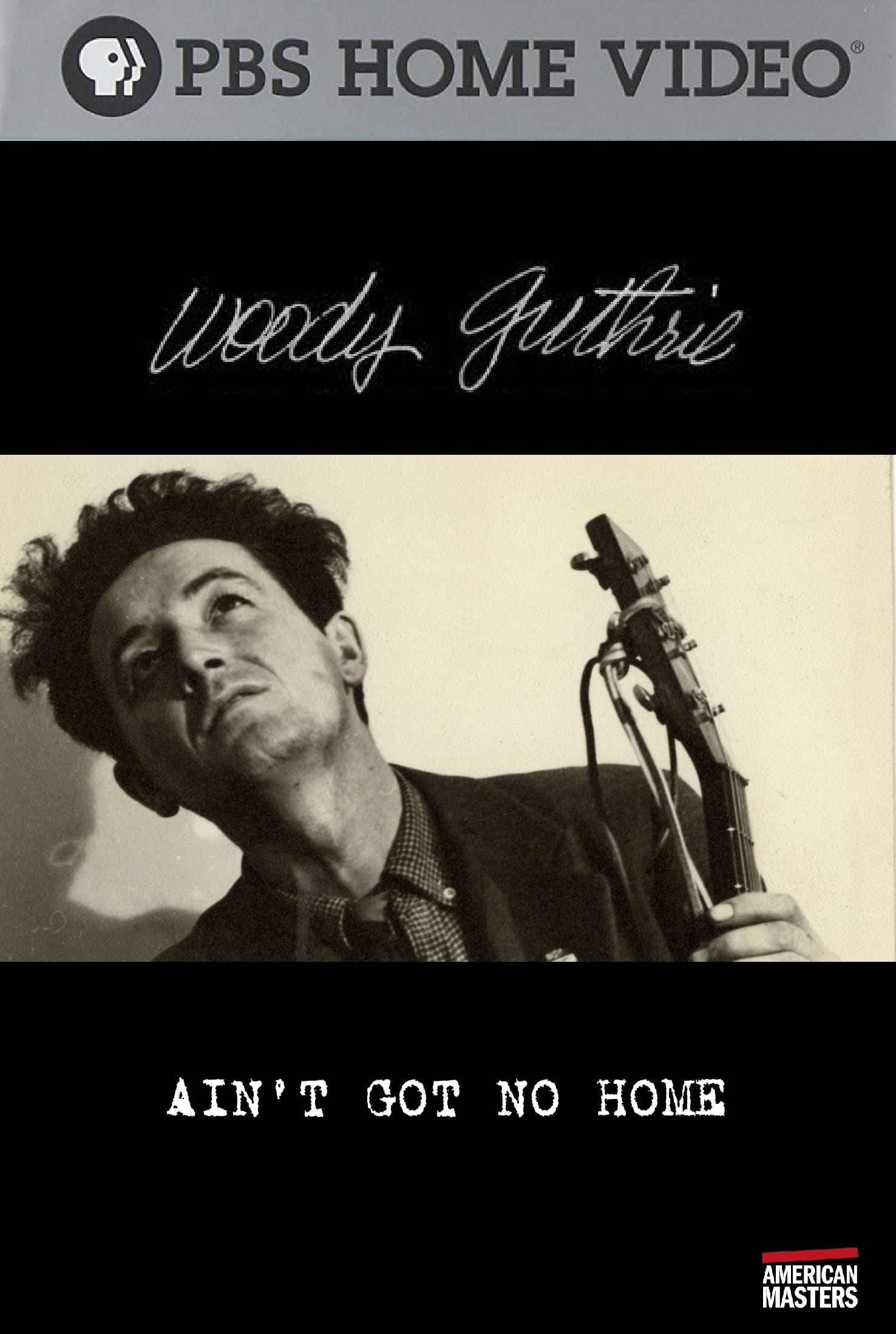 Woody Guthrie: Ain't Got No Home (2006)