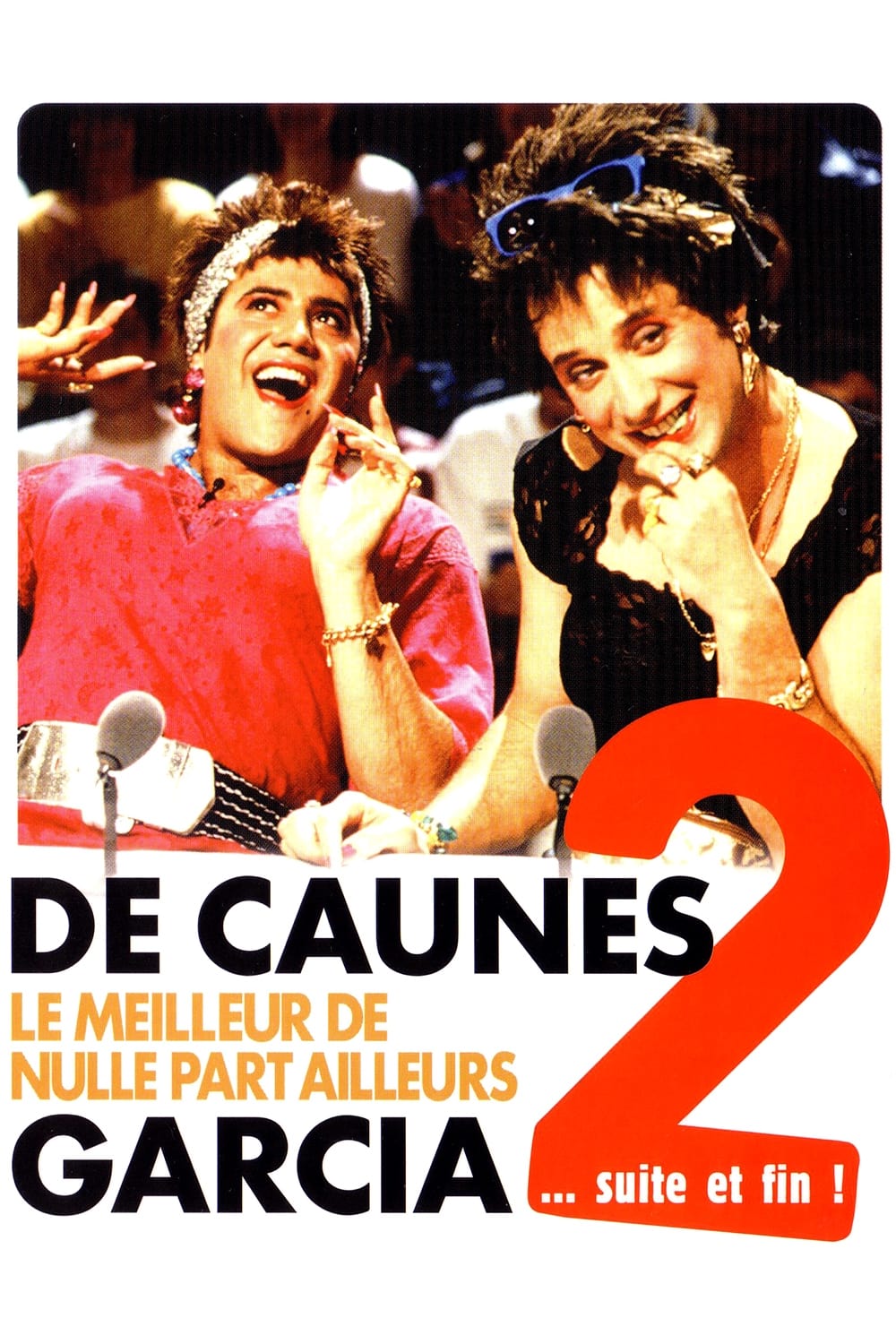 De Caunes-Garcia - Le meilleur de Nulle part ailleurs 2 ... suite et fin ! (2005)