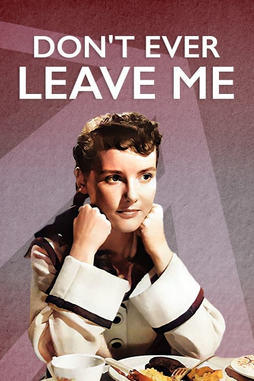 Don't Ever Leave Me (1949)