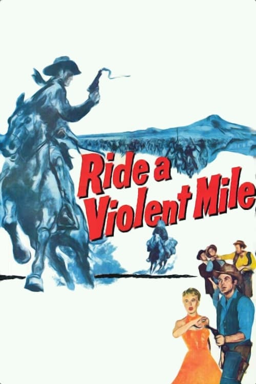 Ride a Violent Mile (1957)