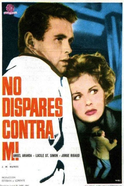 No dispares contra mí (1961)