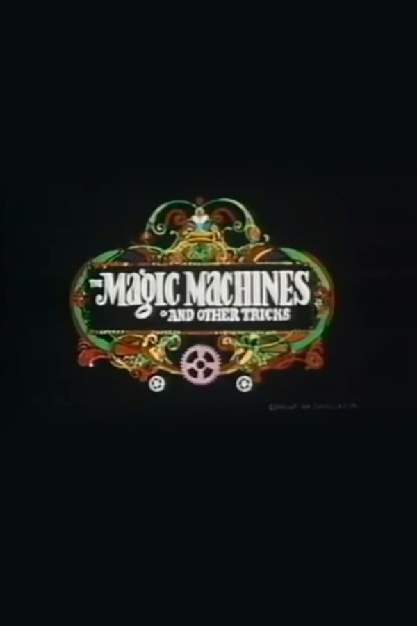The Magic Machines