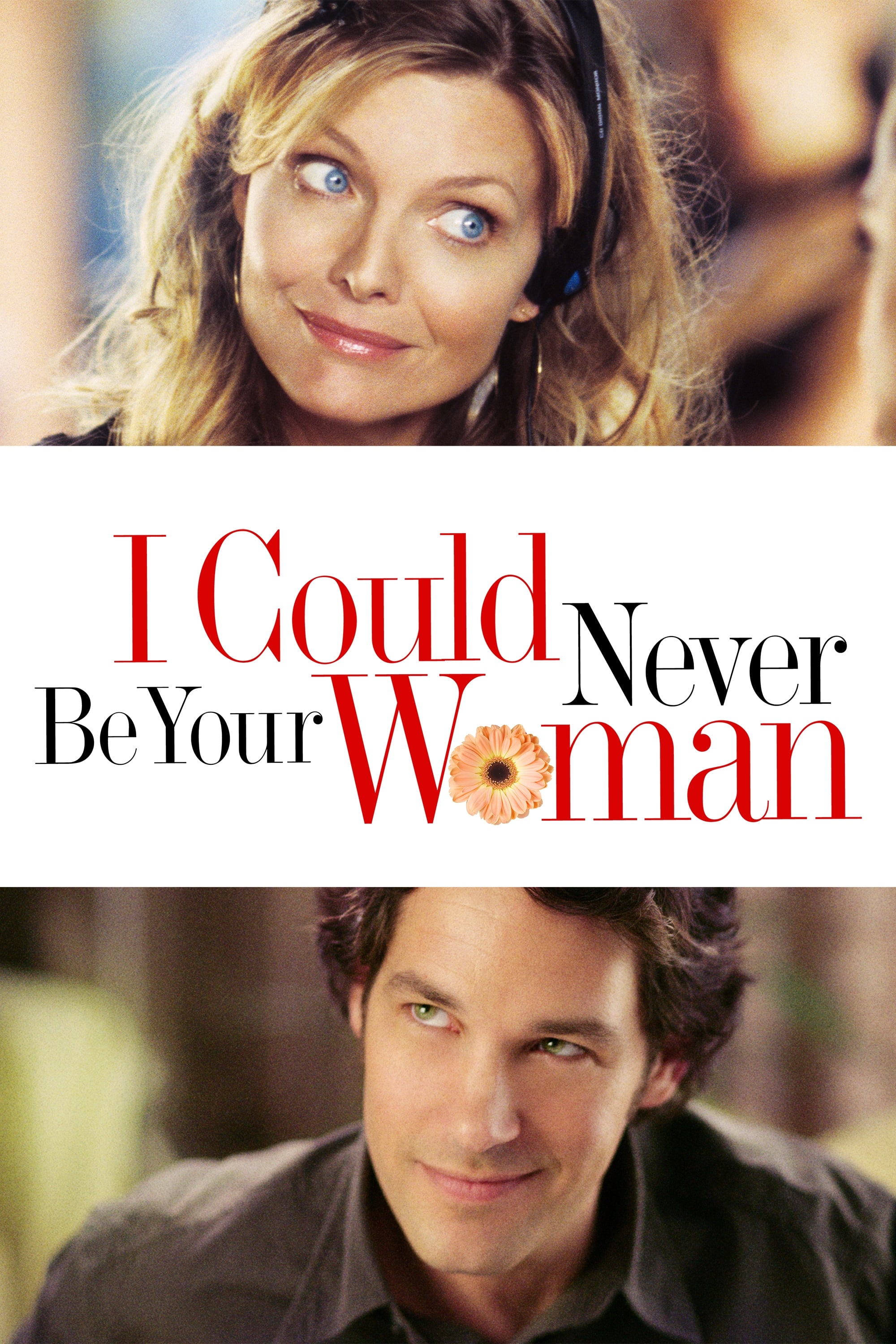 I Could Never Be Your Woman (2007)
