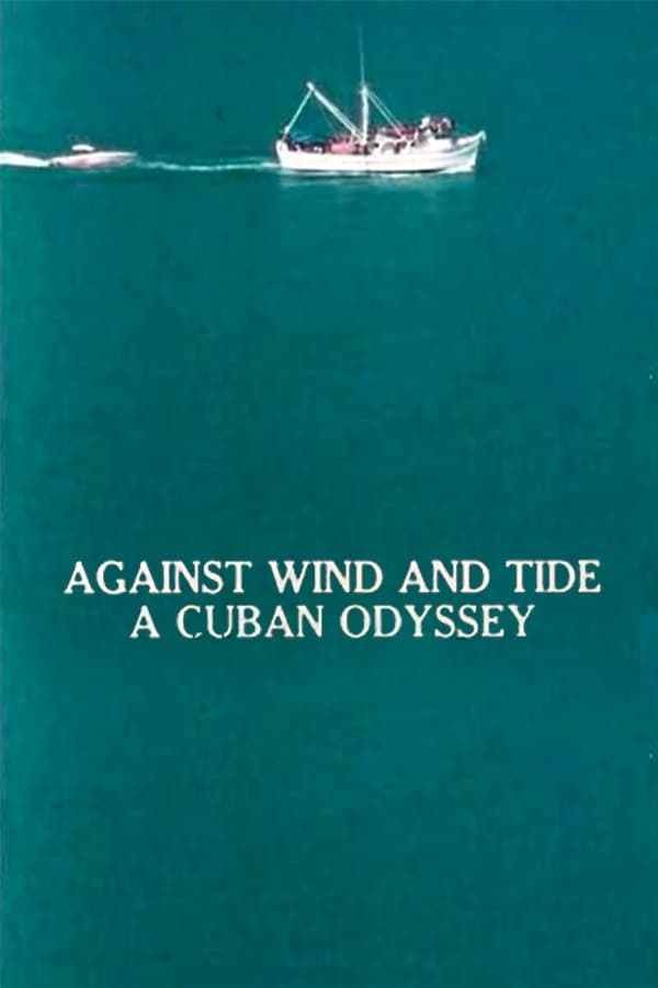 Against Wind and Tide: A Cuban Odyssey