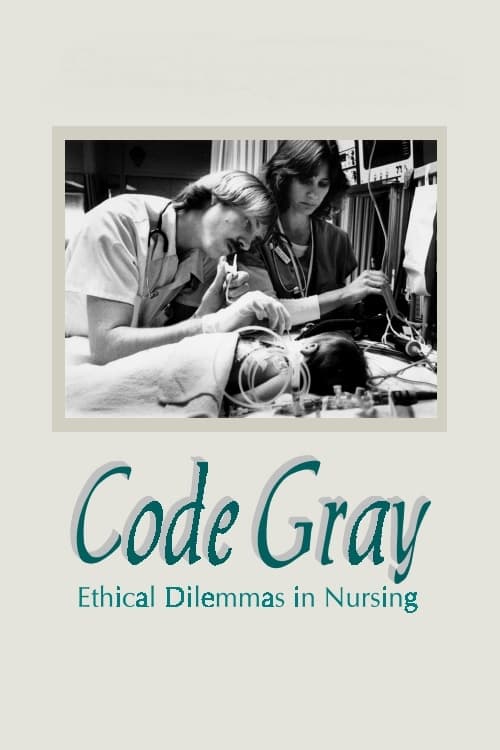 Code Gray: Ethical Dilemmas in Nursing