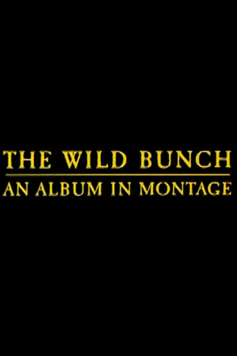 The Wild Bunch: An Album in Montage (1996)