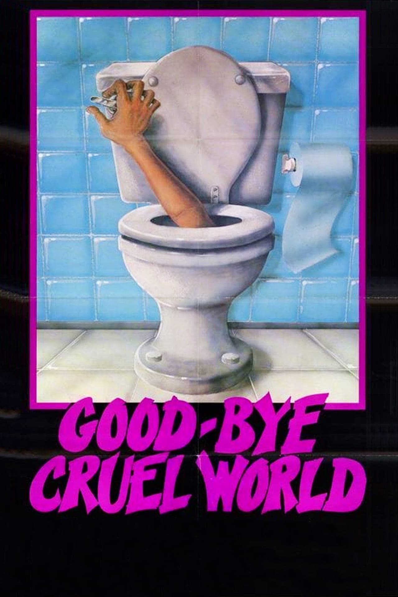 Good-bye Cruel World (1983)