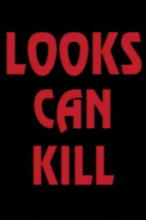 Looks Can Kill