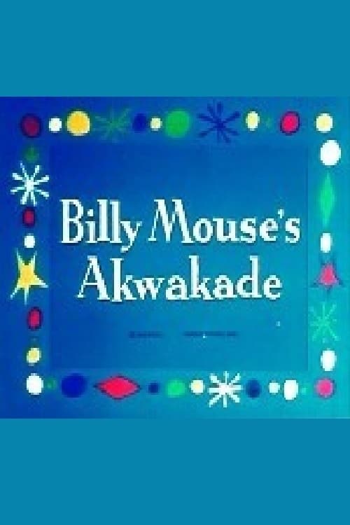 Billy Mouse's Akwakade