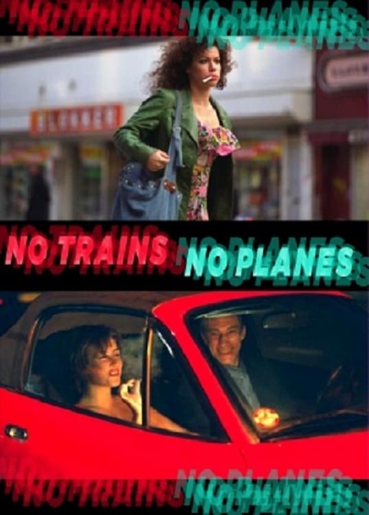 No Trains No Planes