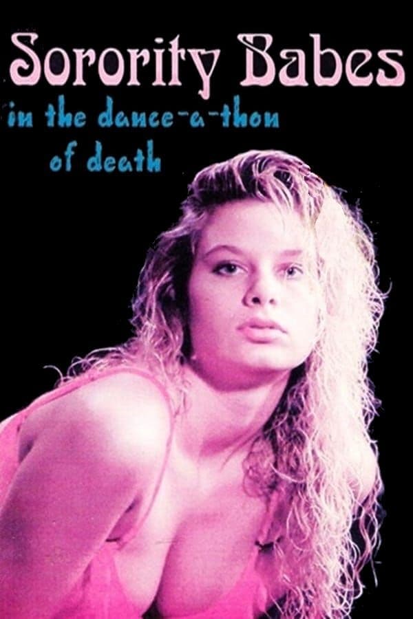 Sorority Babes in the Dance-A-Thon of Death