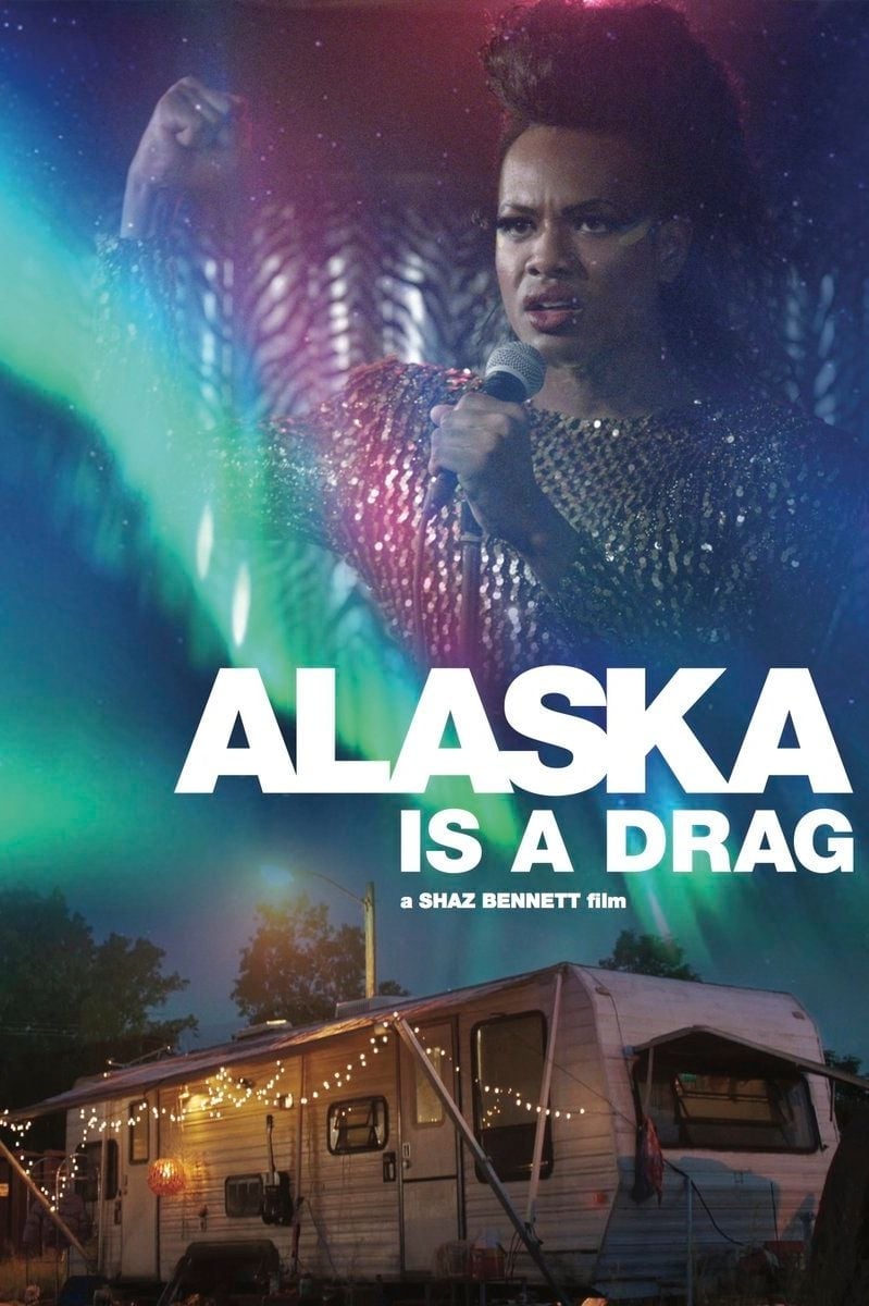Alaska Is a Drag (2017)