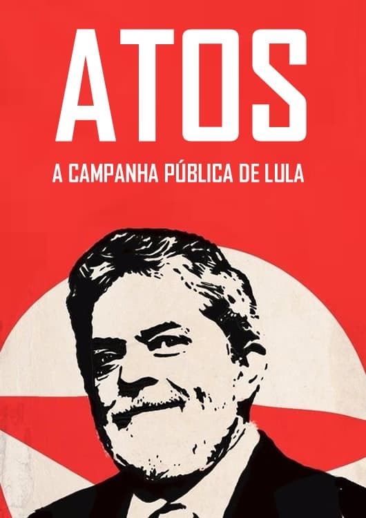 Atos: A campanha pública de Lula