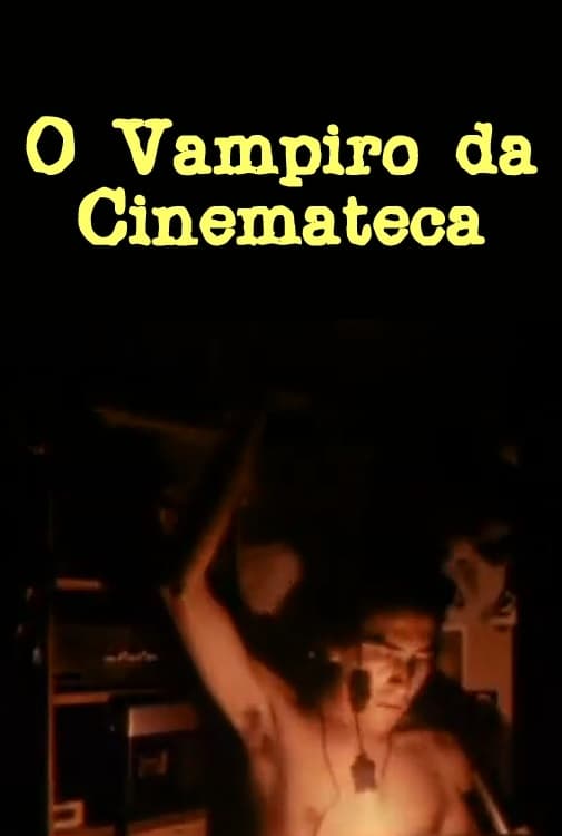 The Vampire of the Cinematheque