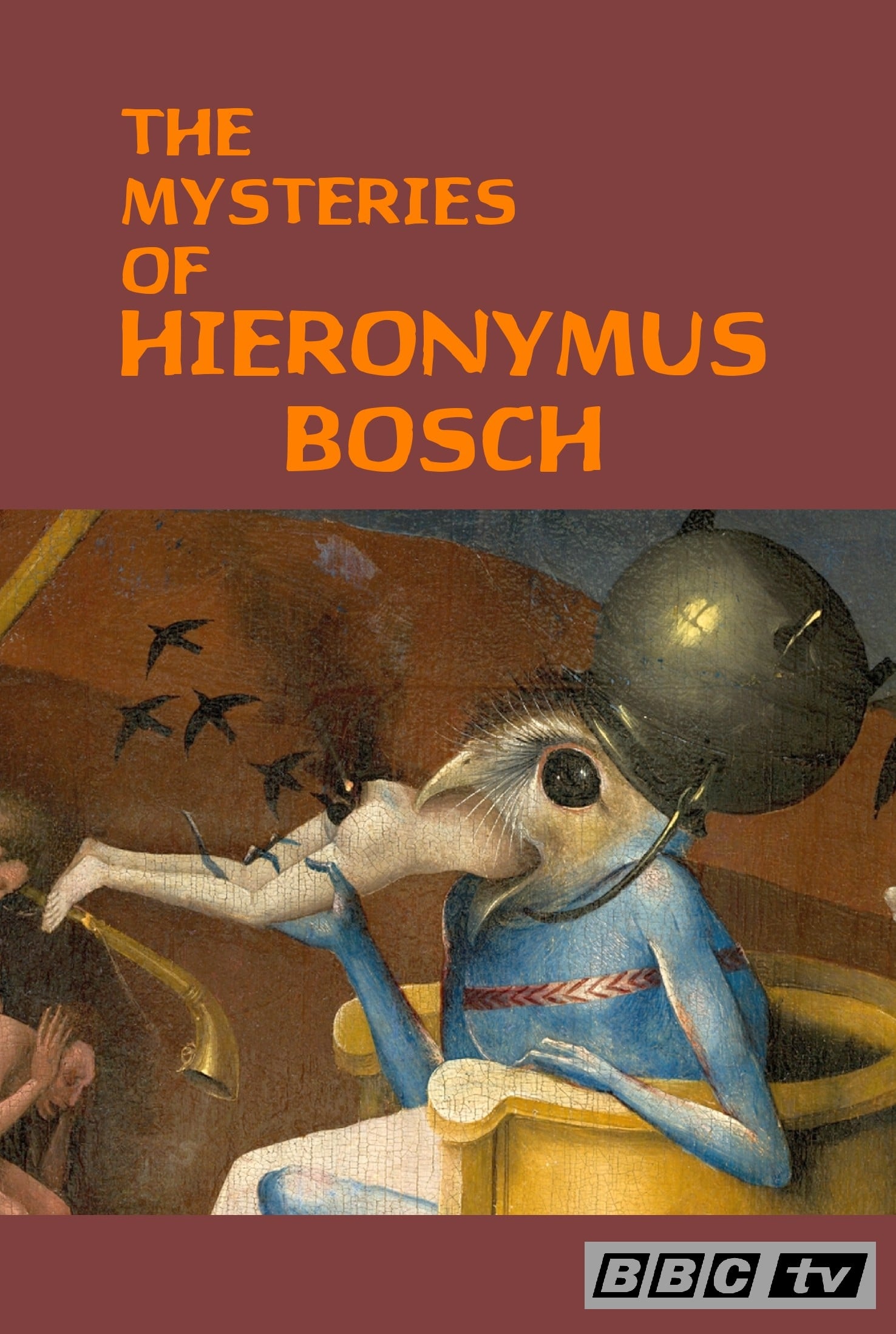 Hieronymus Bosch: The Mysteries of Hieronymus Bosch