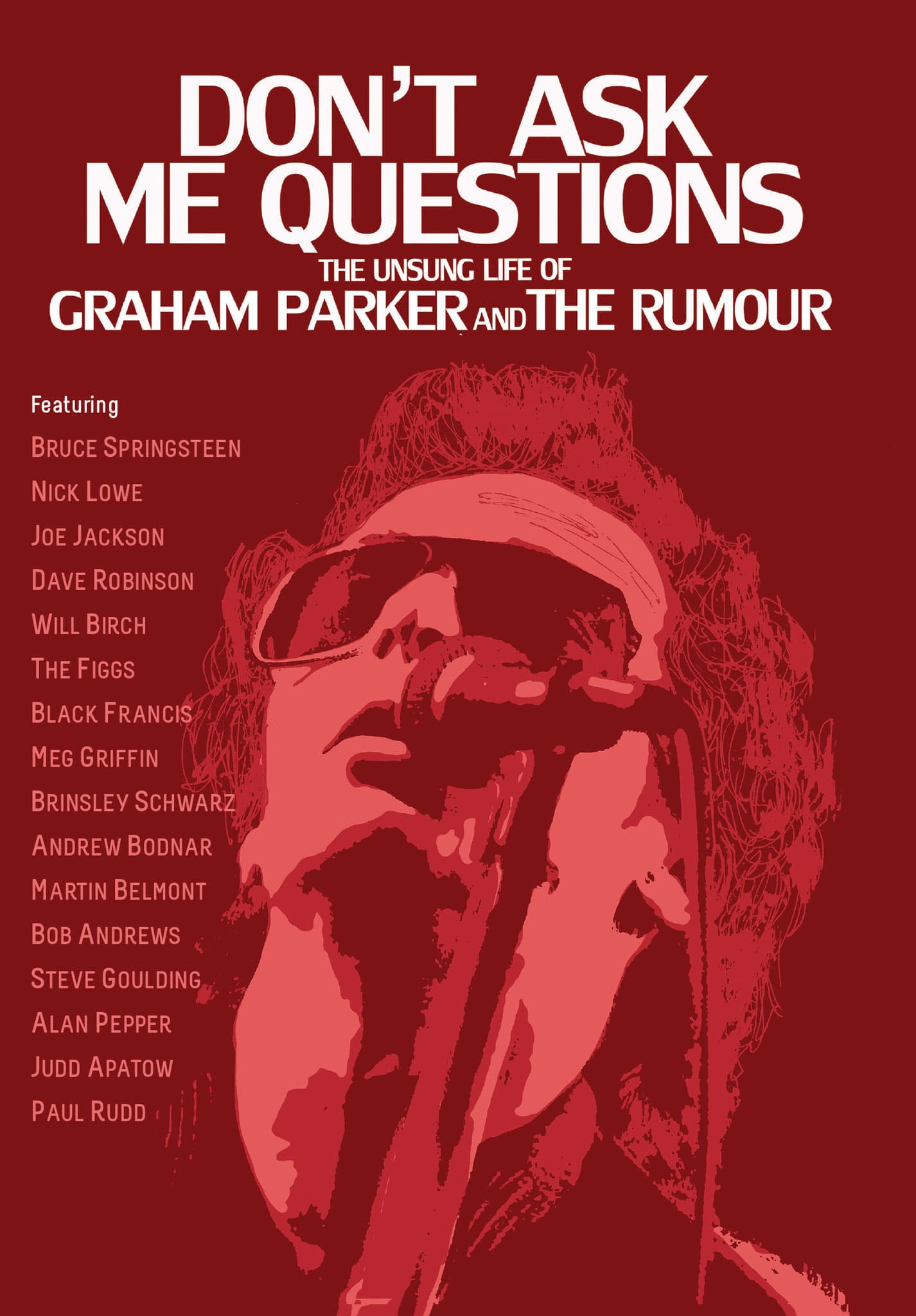 Dont Ask Me Questions: The Unsung Life of Graham Parker & The Rumour (2012)