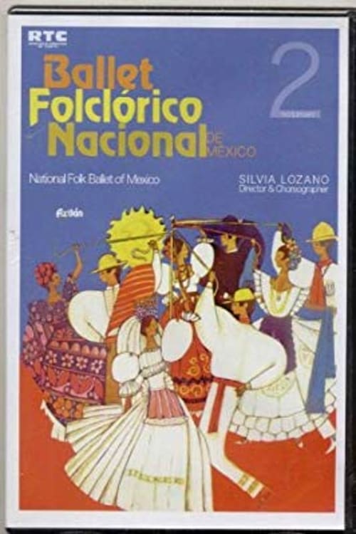 Ballet Folclórico Nacional de México Aztlán Vol. 2