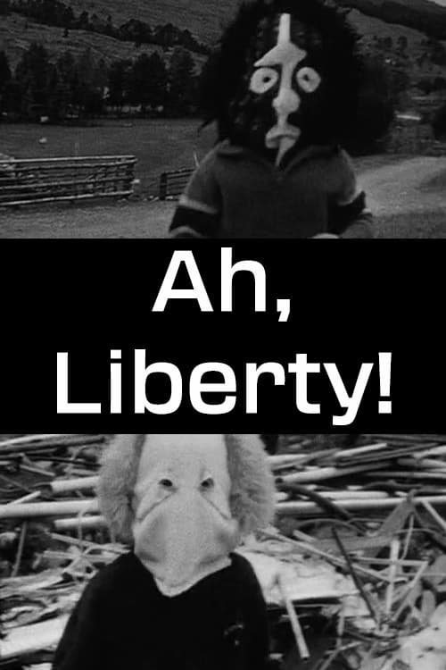 Ah, Liberty!