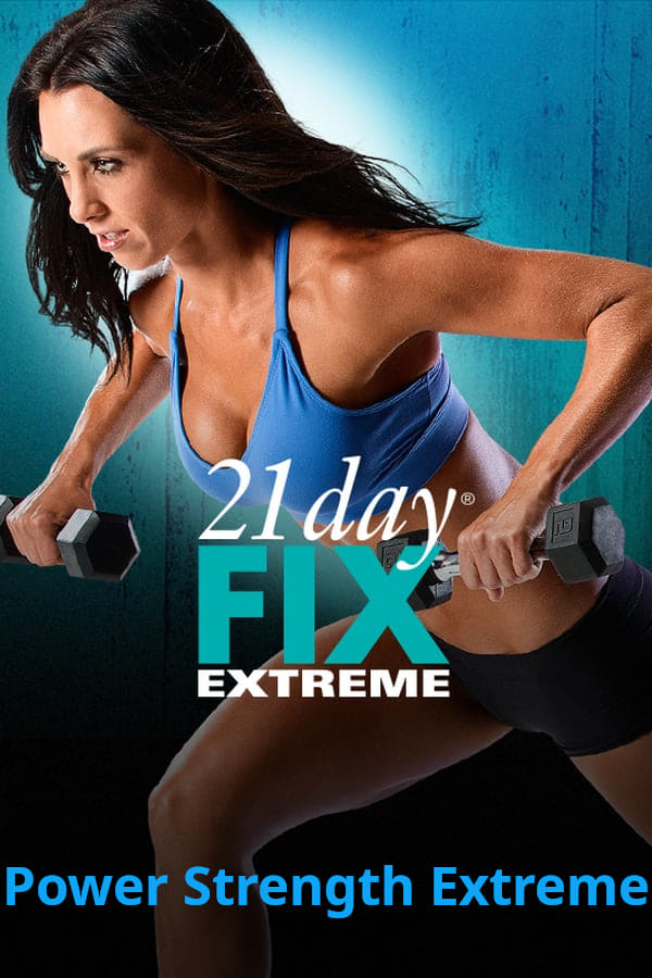 21 Day Fix Extreme - Power Strength Extreme