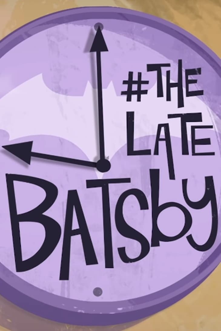 The Late Batsby (2018)