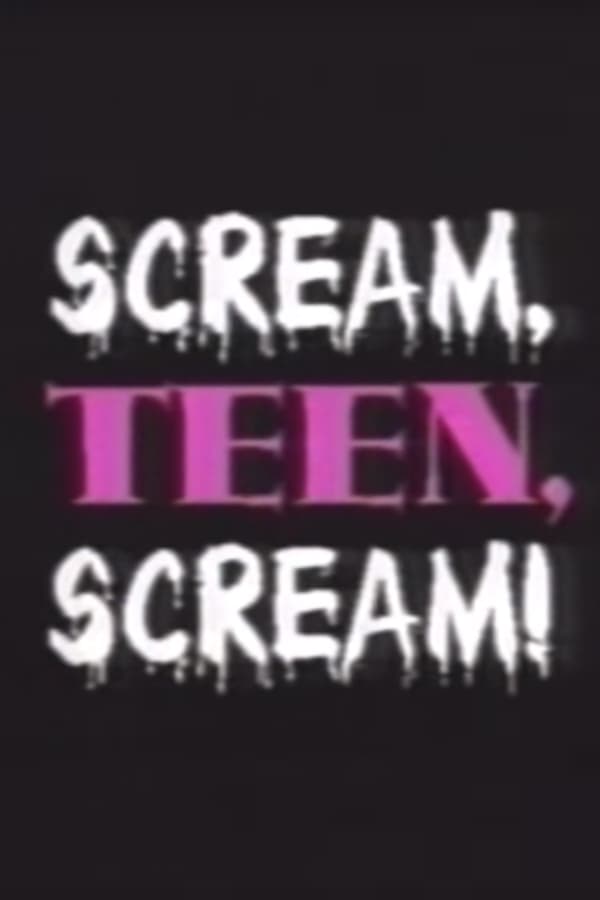 Scream, Teen, Scream!