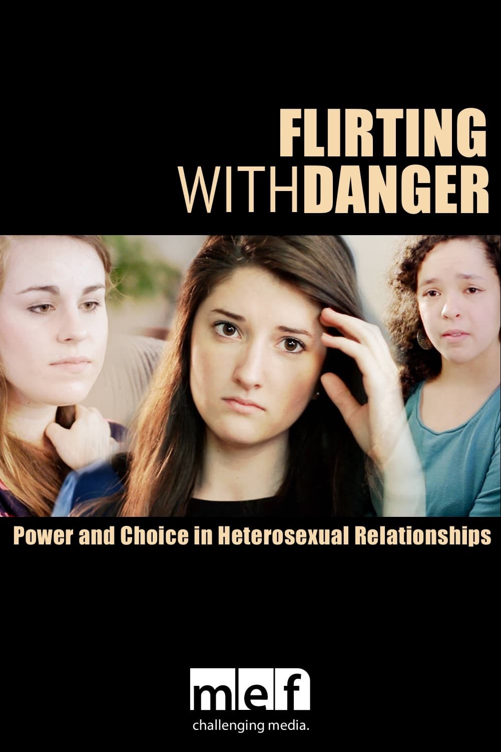 Flirting with Danger: Power & Choice in Heterosexual Relationships