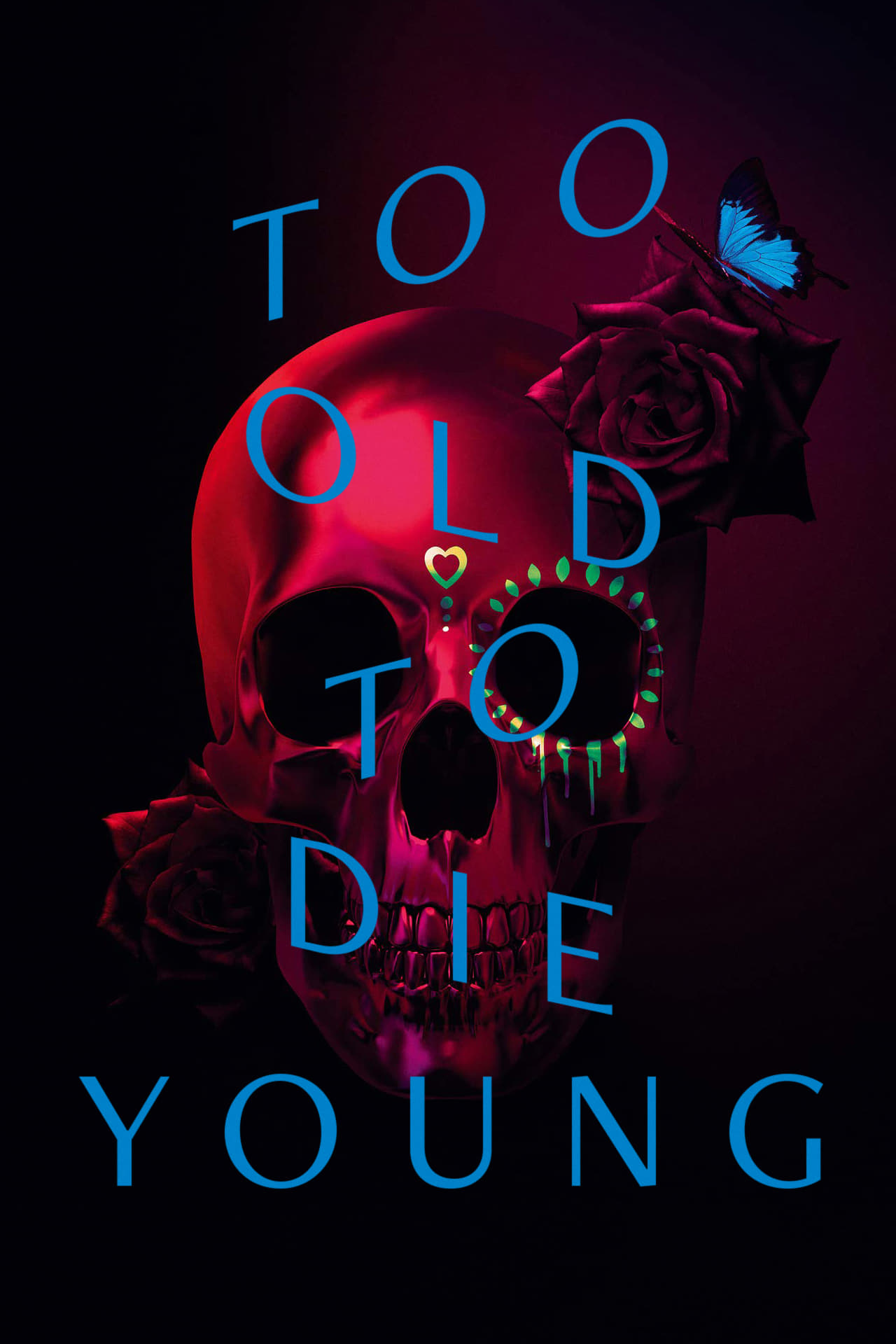 Too Old to Die Young