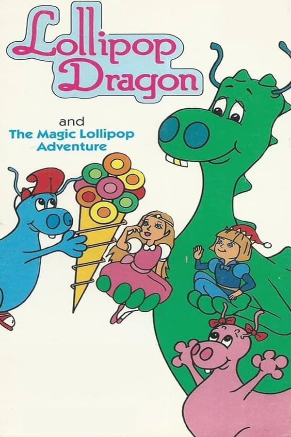 Lollipop Dragon: The Magic Lollipop Adventure