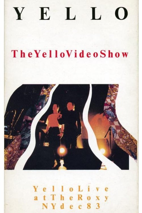 The Yello Video Show - Live At The Roxy NY Dec 83