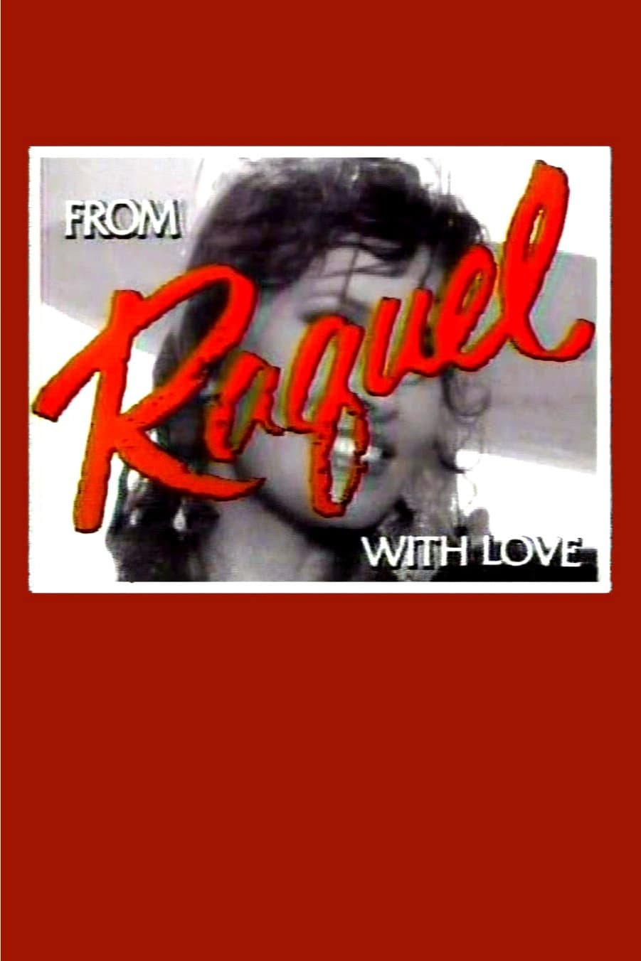 From Raquel with Love (1980)
