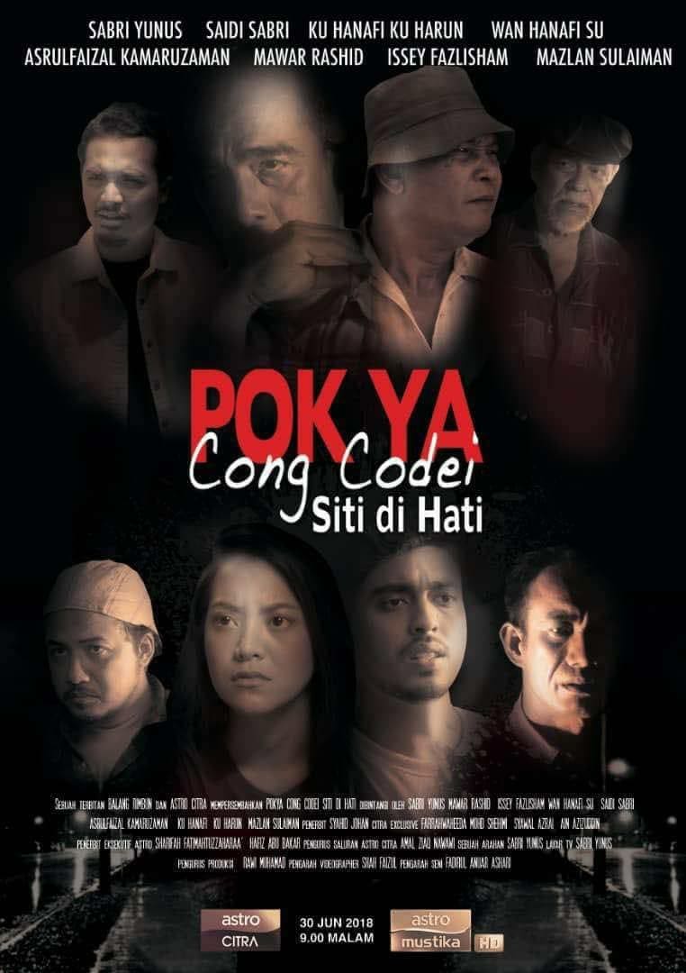 Pok Ya Cong Codei Siti Di Hati 2018 Movie How To Watch Streaming Online Reviews