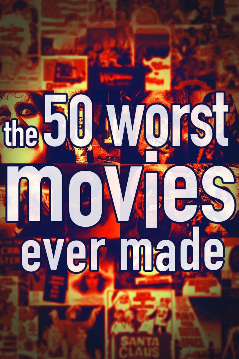 Las 50 peores películas jamás realizadas