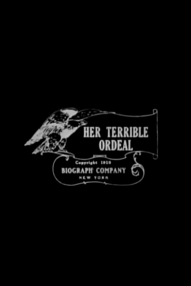 Her Terrible Ordeal (1910)