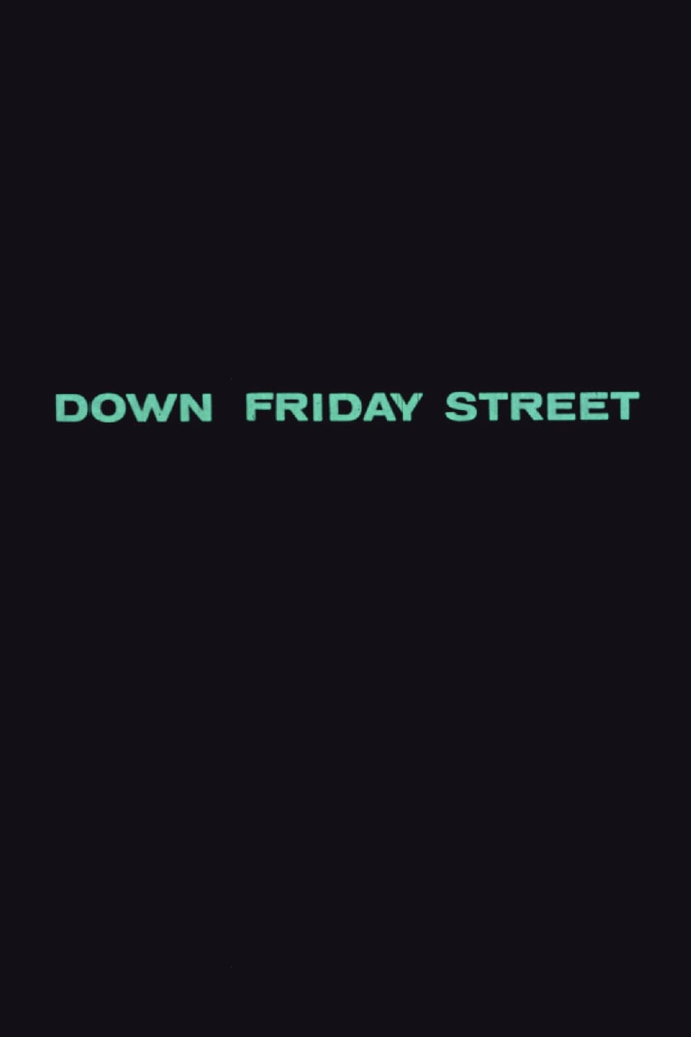 Down Friday Street