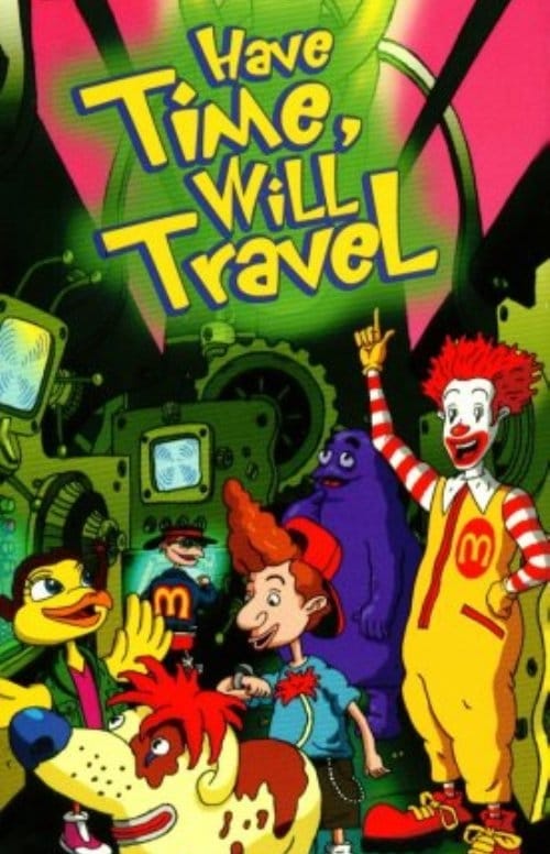 The Wacky Adventures of Ronald McDonald: Have Time, Will Travel (2001)