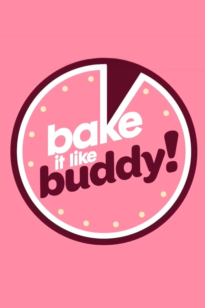 Bake It Like Buddy