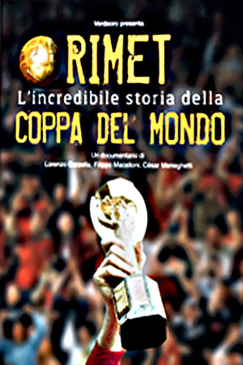The Rimet Trophy, the Incredible Story of the World Cup