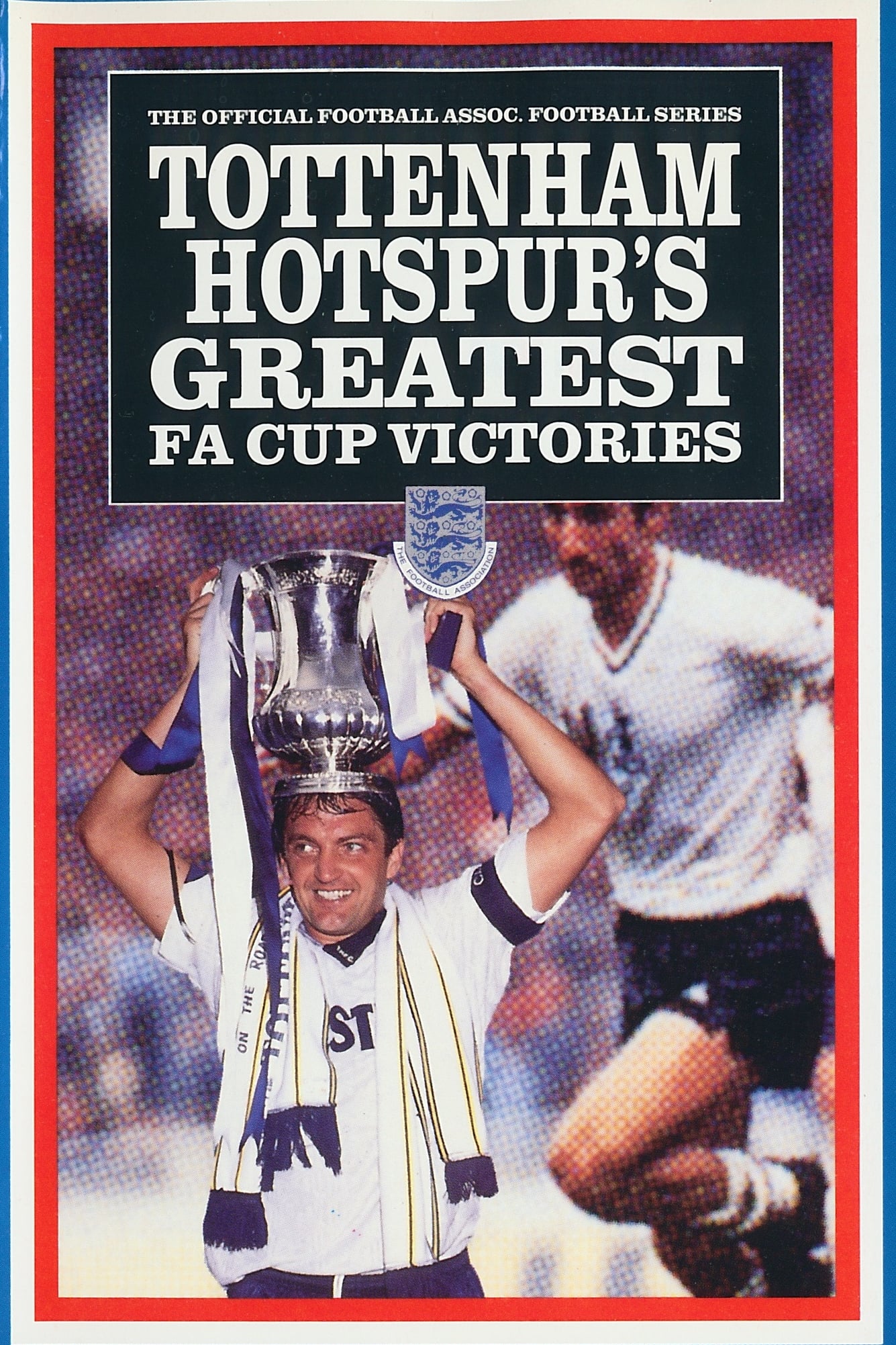 Tottenham Hotspur's Greatest FA Cup Victories