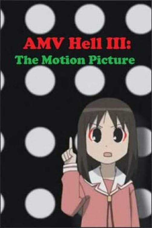 AMV Hell 3: The Motion Picture