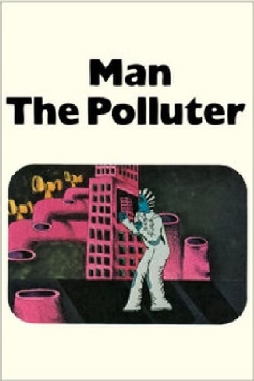 Man: The Polluter (1973)