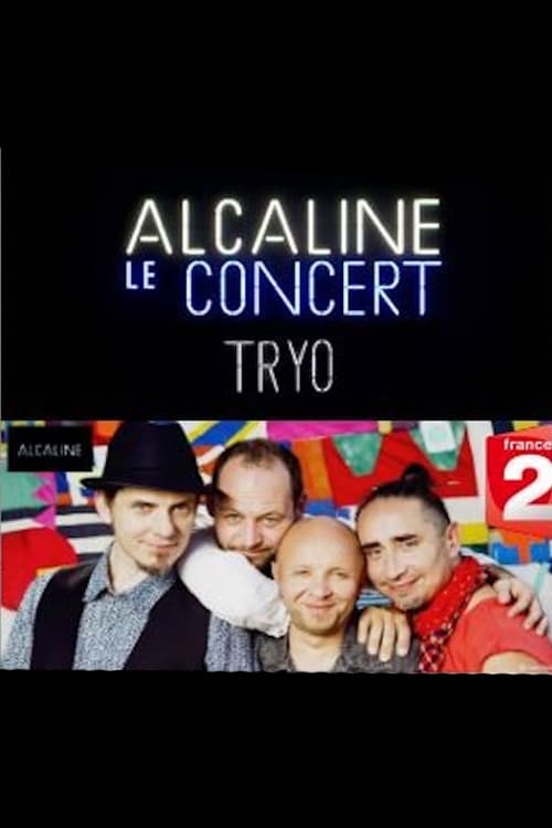 Tryo - Alcaline le Concert
